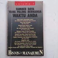 Image of Bisnis dan Manajemen [Vol. 1]: Sumber Daya yang Paling Berharga Waktu Anda: dan Artikel-artikel Lainnya