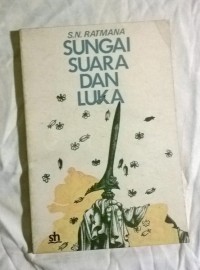 Image of Sungai, Suara dan Luka