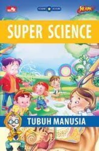 Image of Super Science : Tubuh Manusia