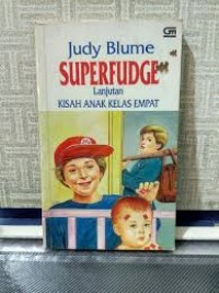 Image of Kisah Anak Kelas Empat: Superfudge [2]