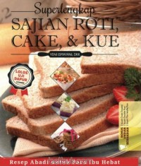 Image of Superlengkap Sajian Roti, Cake & Kue