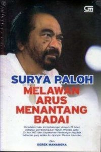 Image of Surya Paloh: Melawan Arus Menantang Badai
