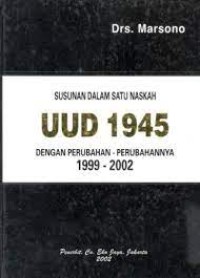 Image of Susunan dalam Satu Naskah UUD 1945: Dengan Perubahan-perubahannya [1999-2002]