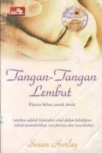 Image of Tangan-tangan Lembut Pijatan Sehat untuk Anak