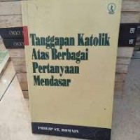 Image of Tanggapan Katolik atas Berbagai Pertanyaan Mendasar