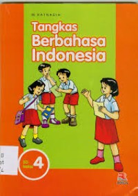 Image of Tangkas Berbahasa Indonesia : Untuk SD Kelas IV
