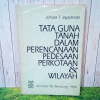 Image of Tata Guna Tanah dalam Perencanaan Pedesaan Perkotaan dan Wilayah