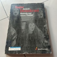 Image of Teater dalam Demokrasi Demokrasi dalam Teater