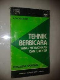 Image of Tehnik Berbicara yang Meyakinkan dan Efektif: Persuasive Speaking