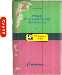 Image of Tehnik Penilaian dalam Pendidikan [untuk Calon Guru SD dan Guru SD]
