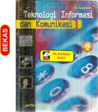 Image of Teknologi Informasi dan Komunikasi [Jld 1]: untuk SMP Kls. VII