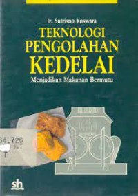 Image of Teknologi Pengolahan Kedelai: Menjadikan Makanan Bermutu
