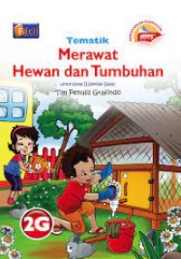 Image of Tematik [2G] : Merawat Hewan dan Tumbuhan untuk Kelas II SD