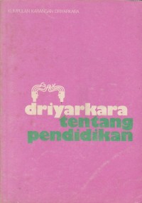 Image of Tentang Pendidikan [Kumpulan Karangan Driyarkara]