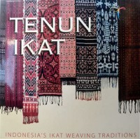 Image of Tenun ikat : Indonesia's Ikat Weaving Traditions