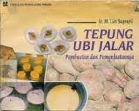 Image of Teknologi Pengolahan Pangan: Tepung Ubi Jalar Pembuatan dan Pemanfaatannya