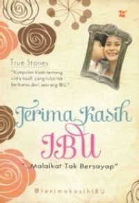 Image of Terima Kasih Ibu: Malaikat Tak Bersayap