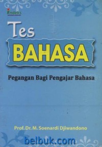 Image of Tes Bahasa: Pegangan Bagi Pengajar Bahasa