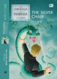 Image of The Chronicles of Narnia [6]: The Silver Chair=Kursi Perak