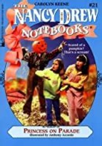 Image of The Nancy Drew Notebooks: Princess on Parade