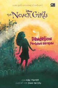 Image of The Never Girls : Dandelion Pembawa Harapan