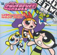 Image of The Powerpuff Girls : Kebangkitan Mojo Jojo