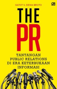 Image of The PR: Tantangan Public Relations Pada Era Keterbukaan Informasi