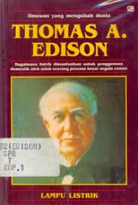 Image of Ilmuwan yang Mengubah Dunia: Thomas A. Edison [Lampu Listrik]