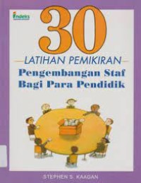Image of 30 Latihan Pemikiran : Pengembangan Staf Bagi Para Pendidik