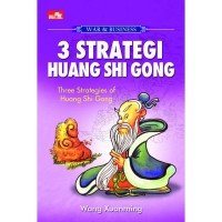 Image of Manajemen & Bisnis: 3 [Tiga] Strategi Huang Shi Gong