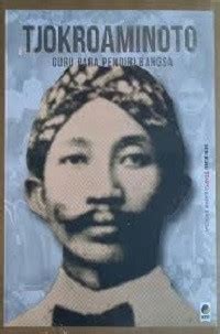 Image of Seri Buku Tempo: Tjikroaminoto=Guru Para Pendiri Bangsa