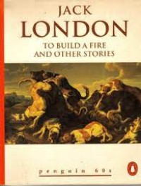Image of To Build a Fire and Other Stories