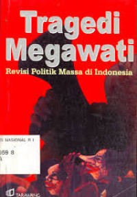 Image of Tragedi Megawati: Revisi Politik Massa di Indonesia