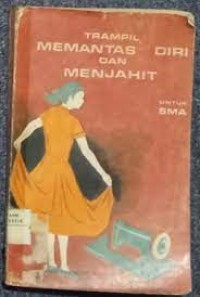 Image of Trampil Memantas Diri dan Menjahit: untuk SMA