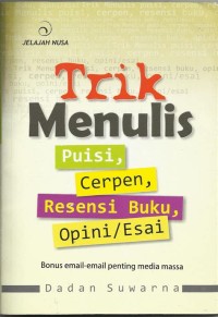 Image of Trik Menulis: Puisi, Cerpen, Resensi Buku, Opini/Esai