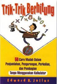 Image of Trik-trik Berhitung : 50 Cara Tanpa Menggunakan Kalkulator