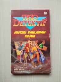 Image of Trio Detektif : Misteri Pahlawan Komik