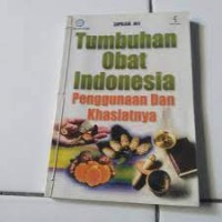 Image of Tumbuhan Obat Indonesia : Penggunaan dan Khasiatnya