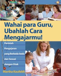 Image of Wahai Para Guru, Ubahlah Cara Mengajarmu!