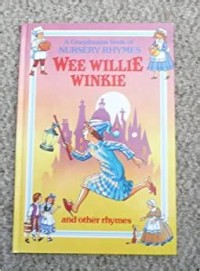 Image of Wee Willie Winkie and Other Rhymes
