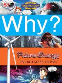 Image of Science Pengetahuan Dasar Comic: Why? Future Energy