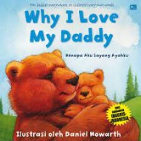 Image of Why I Love My Daddy = Kenapa Aku Sayang Ayahku