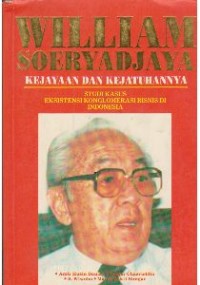 Image of Wlliam Soeryadjaya: Kejayaan dan Kejatuhannya