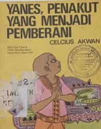 Image of Yanes, Penakut yang Menjadi Pemberani