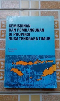Image of Kemiskinan dan Pembangunan di Propinsi Nusa Tenggara Timur