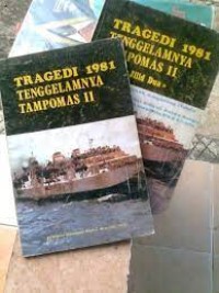 Image of Tragedi Seribu Sembilan Ratus Delapan Puluh Satu=Tenggelamnya Tampomas 2