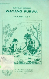 Image of Kumpulan Ceritera Wayang Purwa 1: Sakuntala, Basudewa Grogol,  Ganggawati.